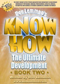 The Ultimate Development - Book Two - Don Lemmon's KNOW HOW Books - Best Sellers List Books, Nutritionals  and Supplements, Exercise & Nutrition: The TRUTH, The Ultimate Development, Refuse To Fail and Personal Training Certifications, Recipes & Menus, Personal Training Business Guide, Perfect Vitamin, Lemmon's Oil, Glandular Complex, Internal Cleansing System, Complete Protein Powder, Metabolic Prescription, Toothpaste Alternative and Muscle Protector